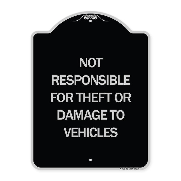 Signmission Not Responsible for Theft or Damage to Vehicles Heavy-Gauge Aluminum Sign, 24" H, BS-1824-24626 A-DES-BS-1824-24626 - main